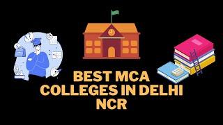 Best MCA Colleges Delhi/NCR | Best MCA Colleges in Ghaziabad | Noida | Delhi