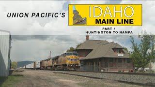 Union Pacific's Idaho Main Line [Part 1]