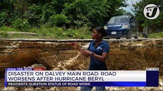 Disaster on Dalvey Main Road: Road Worsens After Hurricane Beryl | TVJ News