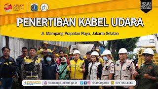 Penertiban Kabel Udara di Jl  Mampang Prapatan Raya, Jakarta Selatan