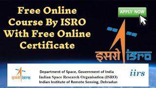 Free Online Course By ISRO (Indian Space Research Organisation) | Get ISRO Free Online Certificate