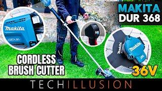 The POWERFUL 36V Cordless Brush Cutter DUR368 by MAKITA in test! - DUR368AZ / DUR368LZ Review