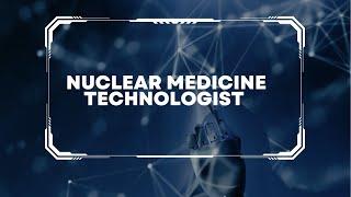 Nuclear Medicine Technologist (NMT) | Radiotherapy Edutech