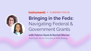 Navigating Federal & Government Grants ft. Rachel Werner & Patrice Davis | Instrumentl Workshop