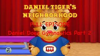 Daniel Tiger’s Neighborhood FULL EPISODE: Daniel Does Gymnastics Part 2