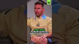 LIONEL MESSI: "EL MEJOR EQUIPO DEL MUNDO ES EL REAL MADRID" | Depor