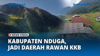 Profil Kabupaten Nduga di Papua Pegunungan yang Jadi Daerah Rawan KKB
