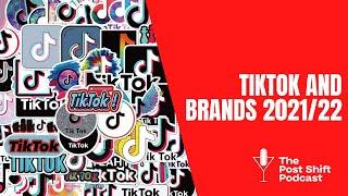 Post Shift Shot #149 - TikTok and Brands 2021