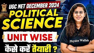 UGC NET Political Science 2024 | Unit Wise Preparation Strategy for UGC NET December | Chandni Ma'am