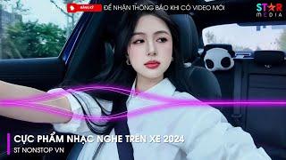 NHẠC NGHE TRÊN XE  CỰC PHẨM REMIX HOT TIK TOK - NHẠC TRẺ REMIX HAY NHẤT HIỆN NAY NONSTOP VINAHOUSE