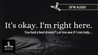 It's Okay I'm Right Here [Nightmare Relief][Boyfriend Audio][ASMR]