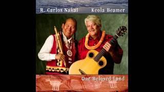 R. Carlos Nakai & Keola Beamer -  Ke Ha'a Ala Puna