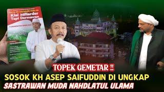 TOPEK GEMETAR‼️SOSOK KIYAI ASEP DI UNGKAP SASTRAWAN MUDA NU