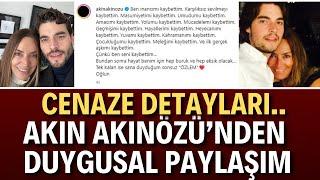 Hayatını Kaybeden Özlem Akınözü İçin Akın Akınözü'den Duygusal Paylaşım | Cenaze bilgileri netleşti