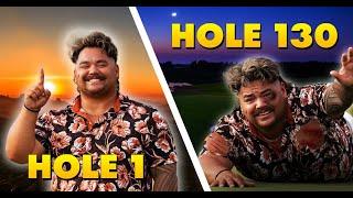 I played 130 Holes in one day...