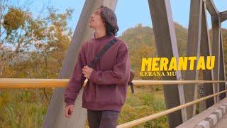 Merantau Keranamu - Fai kencrut | Official Music Video