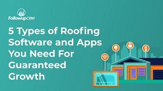 5 Types of Roofing Software and Apps You Need For Guaranteed Growth