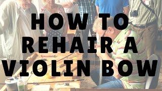 How to Rehair a Violin Bow | Violin Lounge TV #237