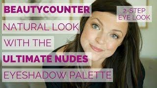 2 Step Natural Eyeshadow Look for the Busy Mom | Beautycounter Makeup Tutorial | Ultimate Nudes Kit