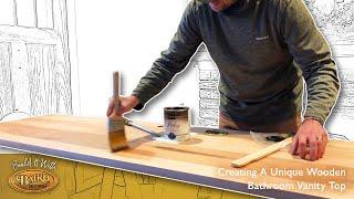 Creating A Unique Wooden Bathroom Vanity Top | Baird Brothers