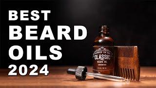 Best Beard Oils 2024 (Watch before you buy)