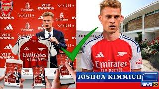 £70m DEAL FINALIZED TODAY: JOSHUA KIMMICH ARRIVES EMIRATES STADIUM 