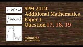 SPM 2019 Add Maths Paper 1 Q17,18,19 (Calculus)