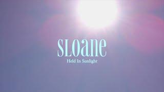 Sloane - Held In Sunlight