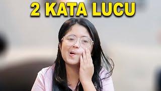 2 KATA LUCU. MOGA LUCU YA