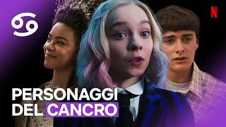 LA STAGIONE DEL CANCRO È ARRIVATA: tutti i personaggi di questo segno | Netflix Italia