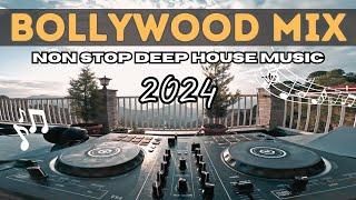 Non Stop Bollywood Mix | Deep & Progressive House Remixes DJ Set | 2024 Soothing Music Playlist