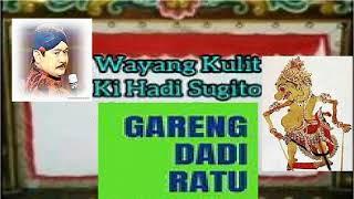 GARENG RATU KI HADI SUGITO FULL