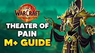 THEATER OF PAIN Mythic+ Dungeon Guide | The War Within Season 2