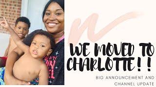 We moved to Charlotte, NC! | Big announcement!