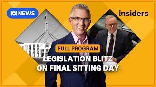 Frantic final sitting day sees over 30 bills passed | Insiders | ABC News