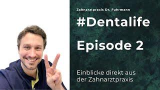 #Dentalife Episode 2 | Zahnarzt Dr. Maximilian Fuhrmann