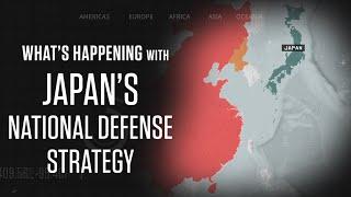 What’s Happening with Japan’s Defense Strategy