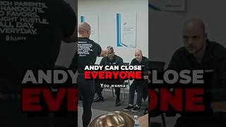 ANDY CAN CLOSE EVERYONE