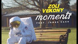 Zoli Vekony, James Cash - Moments (OFFICIAL VIDEO)