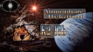 K2-18b | Wasser und Mehr gefunden ? | Exoplanet | Hörbericht