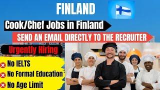 Cook/Chef Jobs in Finland for Foreigners| Jobs in Finland and how to apply