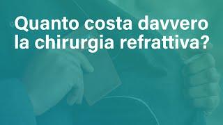 Quanto costa la chirurgia refrattiva?