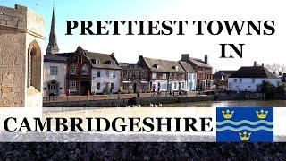 Top 10 PRETTIEST Towns in CAMBRIDGESHIRE