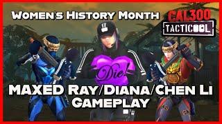 TACTICOOL: Women's History Month! ️ MAXED (50/10) Ray/Chen Li/ Diana Gameplay ️