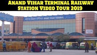 Anand Vihar Terminal Railway station Video Tour 2019