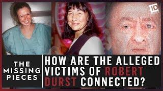 Robert Durst: The Missing Pieces