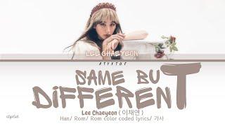 Lee Chaeyeon ( 이채연 ) - ' Same But Different ' SAMPLER ( Han/ Rom/ Eng color coded lyrics/가사 )
