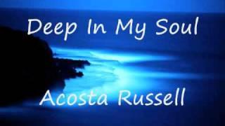 Acosta Russell - Deep In My Soul