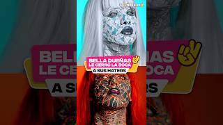 Bella Dueñas le cerró la boca a sus Haters.