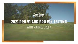 Michael Breed Tests the Titleist Pro V1 and Pro V1x